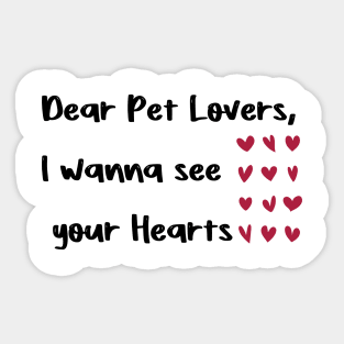 Dear Pet Lovers, I wanna see  your Hearts valentine's day Sticker